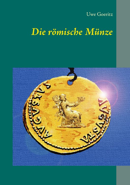 Produktbild: Die r&ouml;mische M&uuml;nze