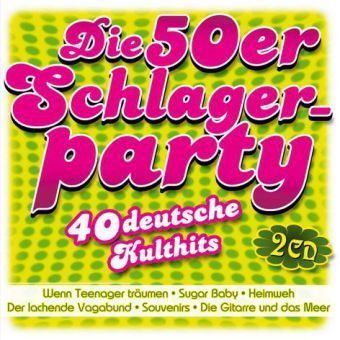 Produktbild: Die 50er Schlagerparty-40 deutsche Kulthits