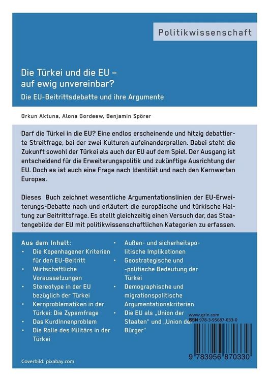 Produktbild: Die T&uuml;rkei und die EU &ndash; auf ewig unvereinbar? Die EU-Beitrittsdebatte und ihre Argumente