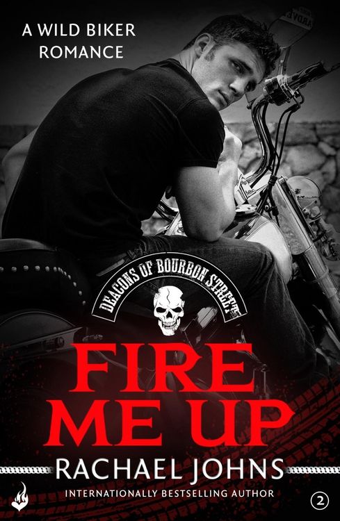 Produktbild: Fire Me Up: Deacons of Bourbon Street 2 (A wild biker romance)