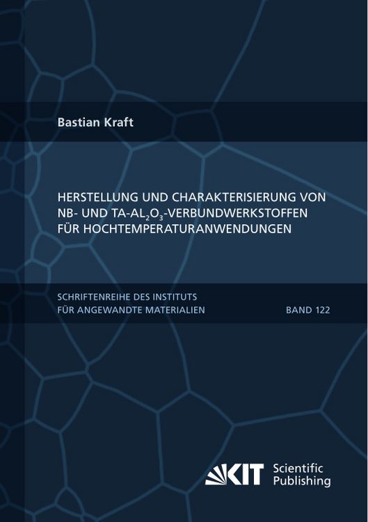 Produktbild: Herstellung und Charakterisierung von Nb- und Ta-Al₂O₃-Verbundwerkstoffen f&uuml;r Hochtemperaturanwendungen