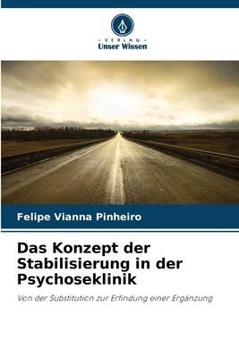 Produktbild: Das Konzept der Stabilisierung in der Psychoseklinik