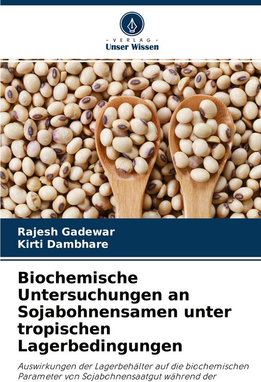 Produktbild: Biochemische Untersuchungen an Sojabohnensamen unter tropischen Lagerbedingungen
