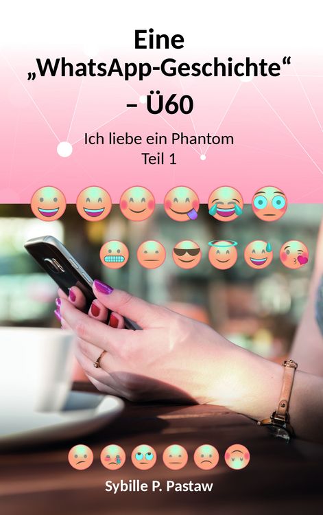 Produktbild: Eine &bdquo;WhatsApp-Geschichte&ldquo; &ndash; &Uuml;60