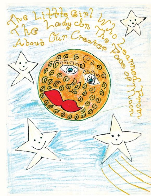 Produktbild: The Little Girl Who Learned From The Lady In The Face of The Moon About Our Creator