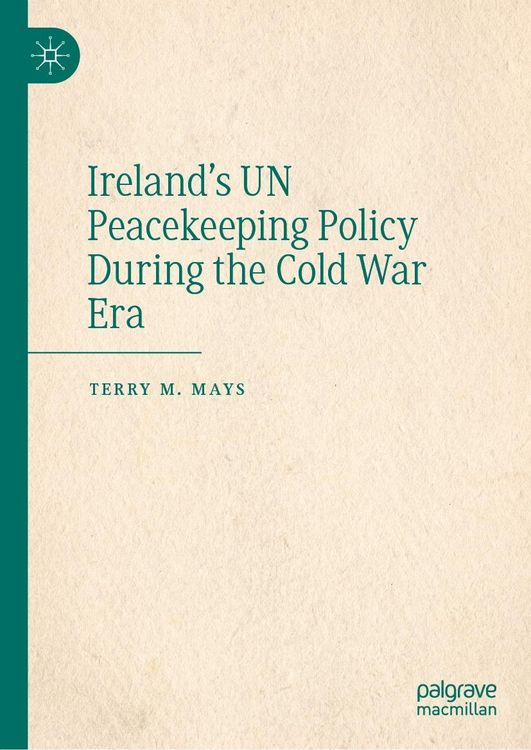 Produktbild: Ireland's UN Peacekeeping Policy During the Cold War Era
