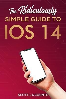 Produktbild: The Ridiculously Simple Guide to iOS 14