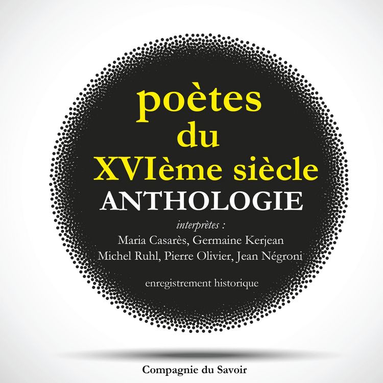 Produktbild: Po&egrave;tes du XVIeme si&egrave;cle, anthologie