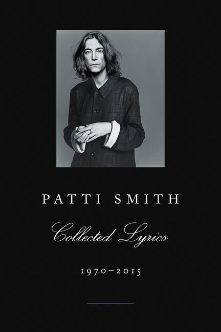 Produktbild: Patti Smith Collected Lyrics, 1970-2015