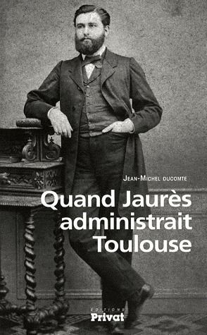 Produktbild: Quand Jaures Administrait Toulouse