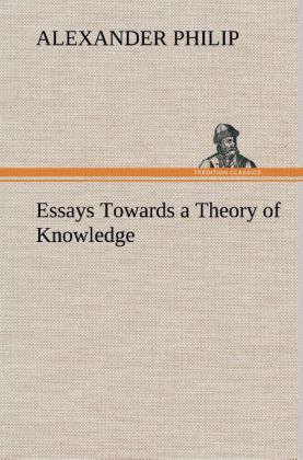Produktbild: Essays Towards a Theory of Knowledge