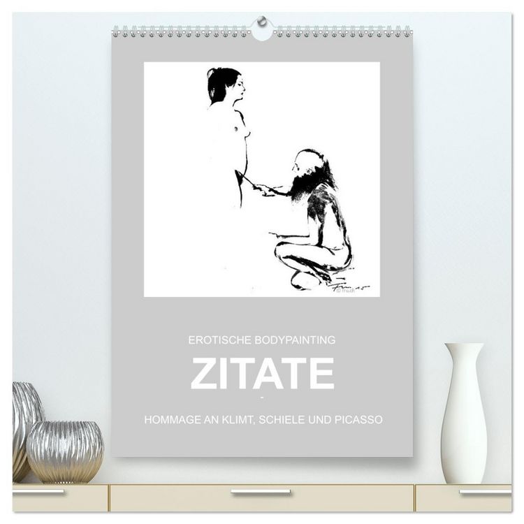 Produktbild: EROTISCHE BODYPAINTING ZITATE - HOMMAGE AN KLIMT, SCHIELE UND PICASSO (hochwertiger Premium Wandkalender 2026 DIN A2 hoch), Kunstdruck in Hochglanz