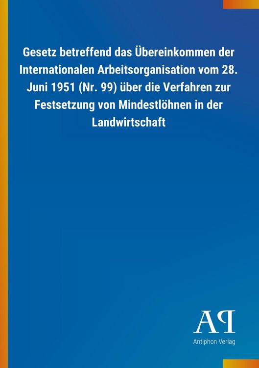 Produktbild: Gesetz betreffend das &Uuml;bereinkommen der Internationalen Arbe