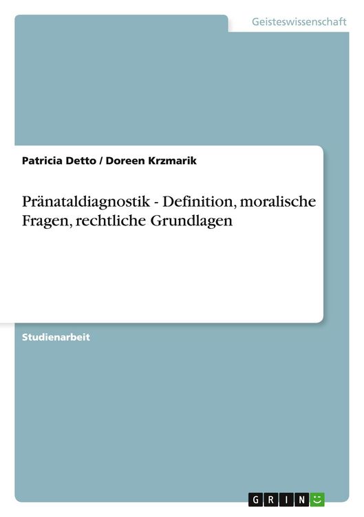 Produktbild: Pr&auml;nataldiagnostik - Definition, moralische Fragen, rechtliche Grundlagen