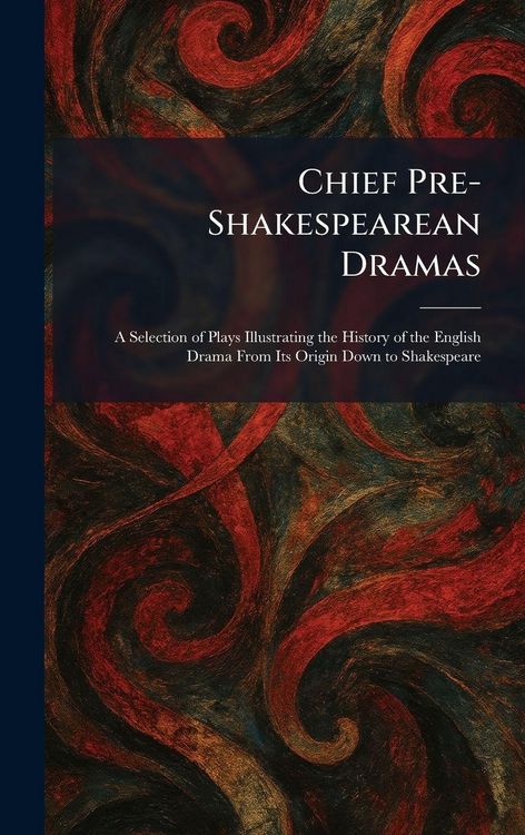 Produktbild: Chief Pre-Shakespearean Dramas