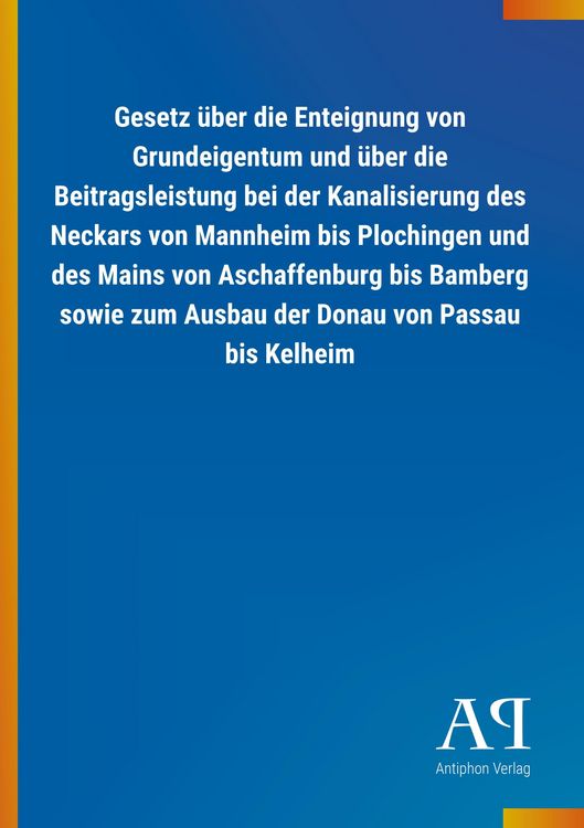Produktbild: Gesetz &uuml;ber die Enteignung von Grundeigentum und &uuml;ber die Be