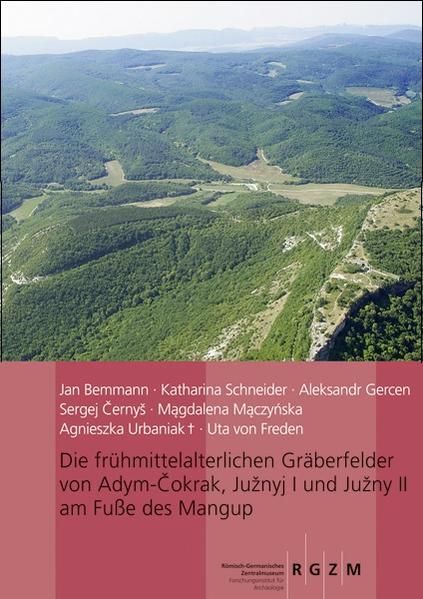 Produktbild: Die fr&uuml;hmittelalterlichen Gr&auml;berfelder von Adym Cokrak, Juznyi I und Juznyi II am Fu&szlig;e des Mangup