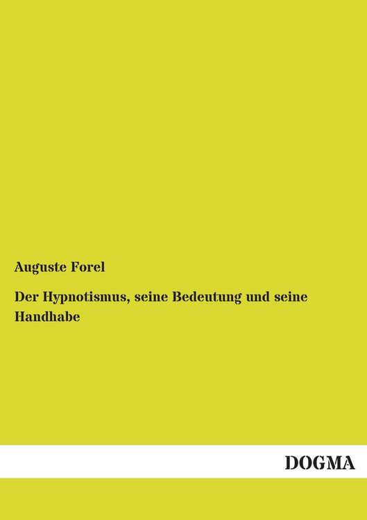 Produktbild: Der Hypnotismus, seine Bedeutung und seine Handhabe