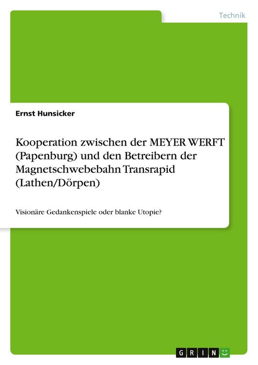 Produktbild: Kooperation zwischen der MEYER WERFT (Papenburg) und den Betreibern der Magnetschwebebahn Transrapid (Lathen/D&ouml;rpen)