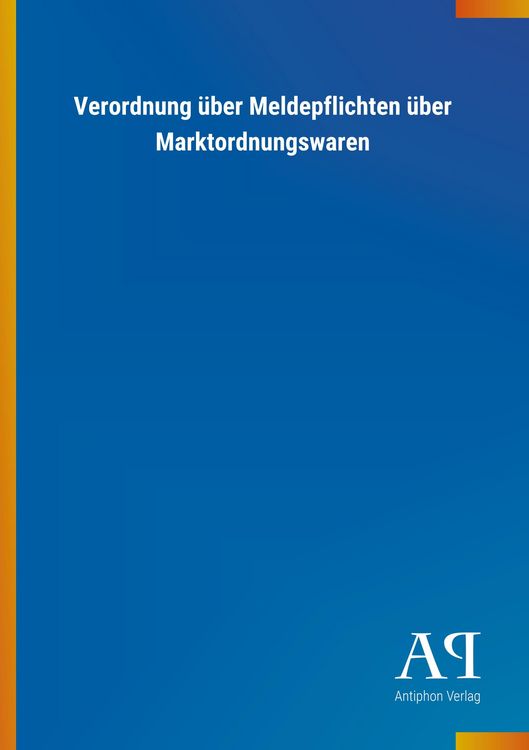 Produktbild: Verordnung &uuml;ber Meldepflichten &uuml;ber Marktordnungswaren