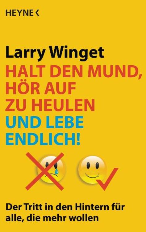 Produktbild: Halt den Mund, h&ouml;r auf zu heulen und lebe endlich!