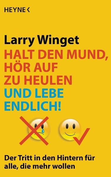 Produktbild: Halt den Mund, h&ouml;r auf zu heulen und lebe endlich!