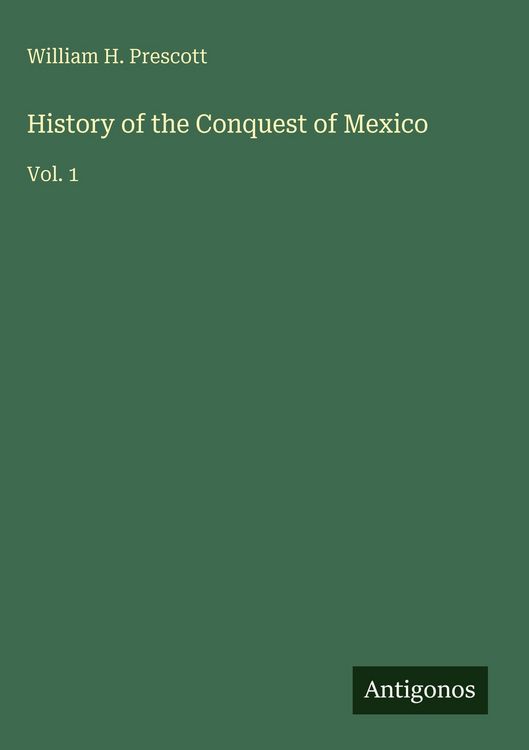 Produktbild: History of the Conquest of Mexico