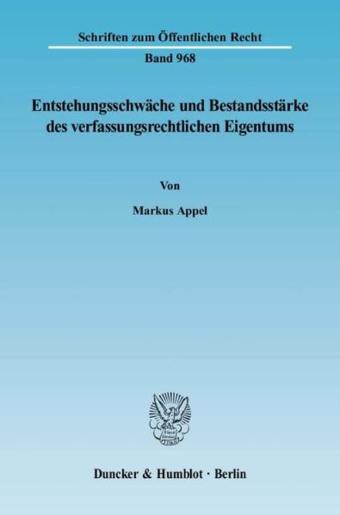 Produktbild: Entstehungsschw&auml;che und Bestandsst&auml;rke des verfassungsrechtlichen Eigentums.