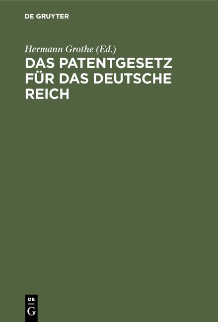 Produktbild: Das Patentgesetz f&uuml;r das Deutsche Reich
