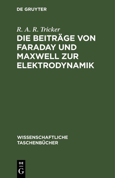 Produktbild: Die Beitr&auml;ge von Faraday und Maxwell zur Elektrodynamik