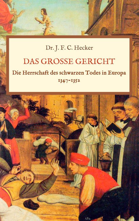 Produktbild: Das gro&szlig;e Gericht: Die Herrschaft des schwarzen Todes in Europa 1347-1352