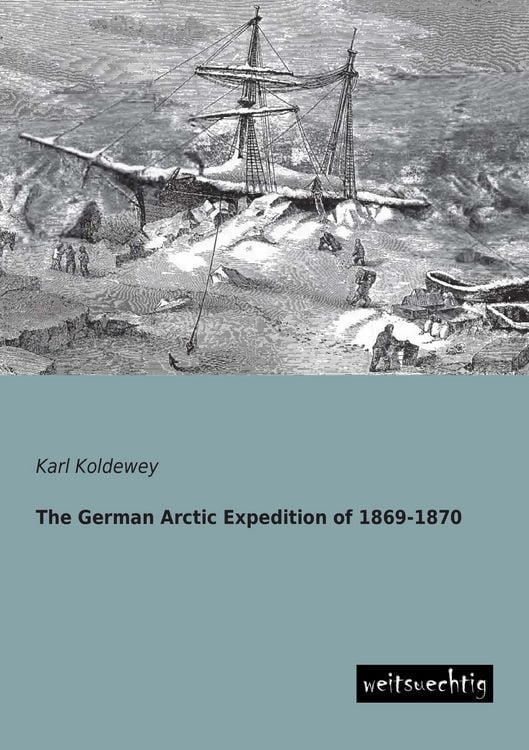 Produktbild: The German Arctic Expedition of 1869-1870