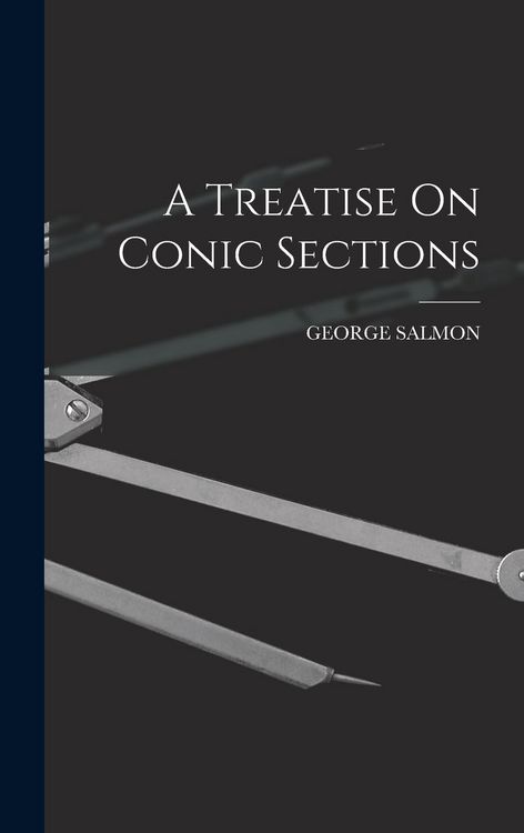 Produktbild: A Treatise On Conic Sections