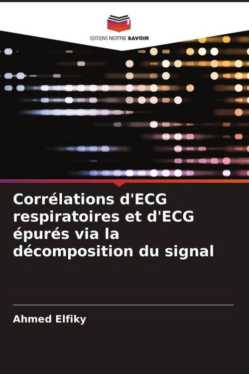 Produktbild: Corr&eacute;lations d'ECG respiratoires et d'ECG &eacute;pur&eacute;s via la d&eacute;composition du signal