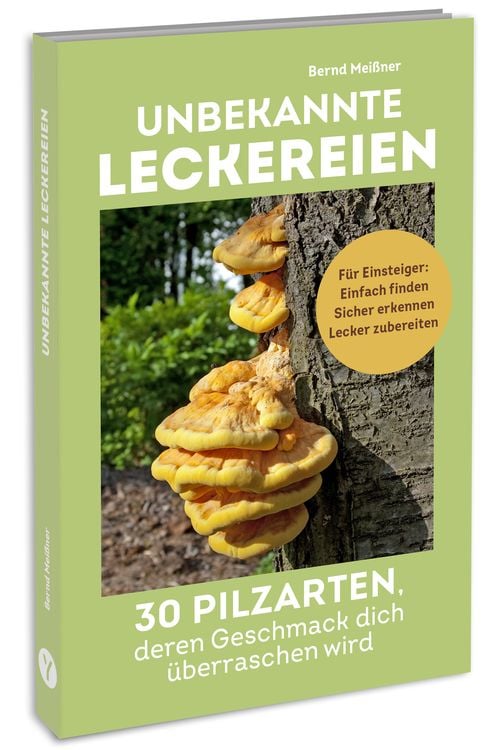 Produktbild: Unbekannte Leckereien: 30 Pilzarten, deren Geschmack dich &uuml;berraschen wird