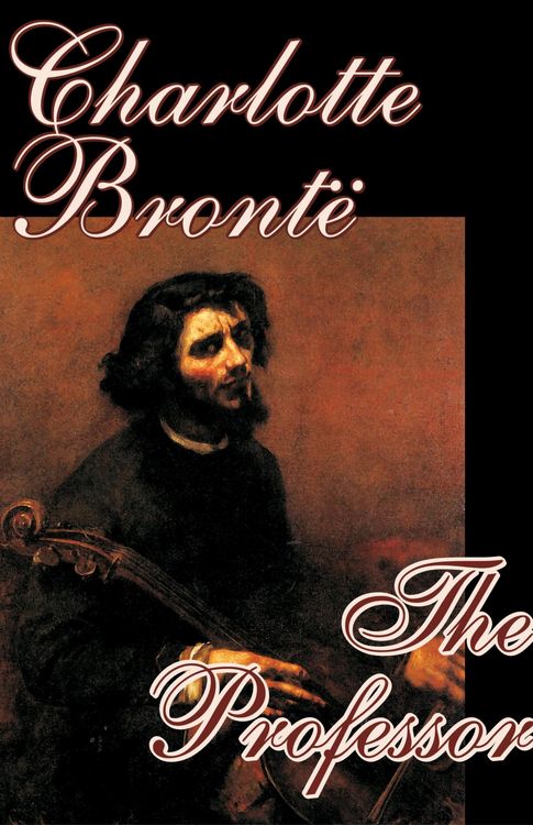 Produktbild: The Professor by Charlotte Bronte, Fiction