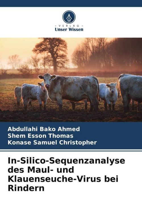Produktbild: In-Silico-Sequenzanalyse des Maul- und Klauenseuche-Virus bei Rindern
