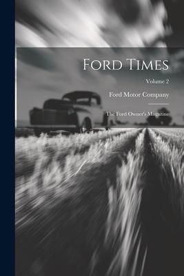 Produktbild: Ford Times: The Ford Owner's Magazine; Volume 2