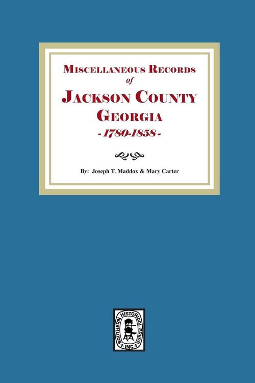 Produktbild: Miscellaneous Records of Jackson County, Georgia, 1785-1858