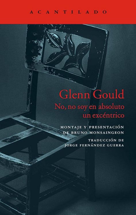 Produktbild: Glenn Gould : no, no soy en absoluto un exc&eacute;ntrico