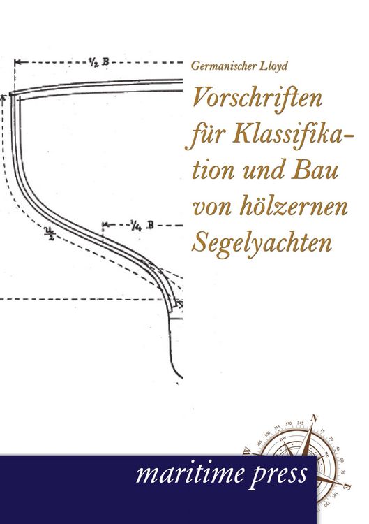Produktbild: Vorschriften f&uuml;r Klassifikation und Bau von h&ouml;lzernen Segelyachten
