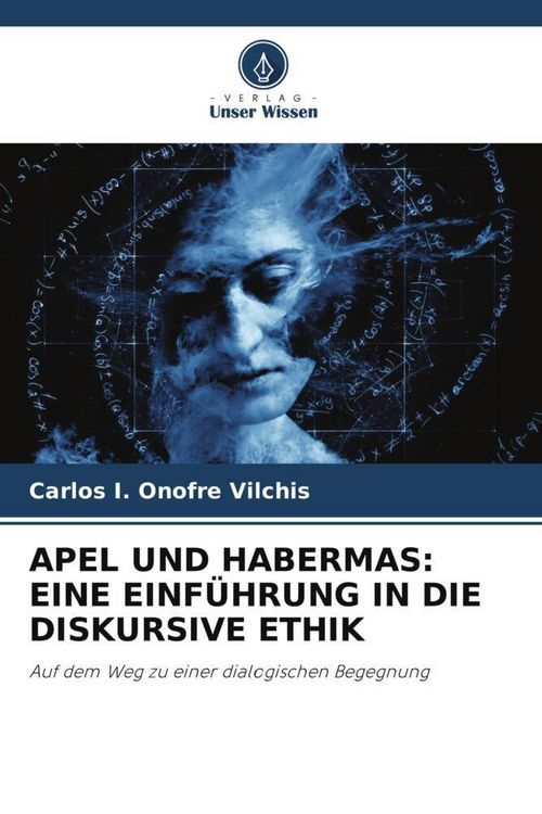 Produktbild: Apel und Habermas: eine Einf&uuml;hrung in die Diskursive Ethik