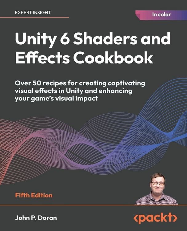 Produktbild: Unity 6 Shaders and Effects Cookbook - Fifth Edition