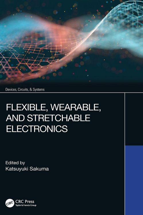 Produktbild: Flexible, Wearable, and Stretchable Electronics
