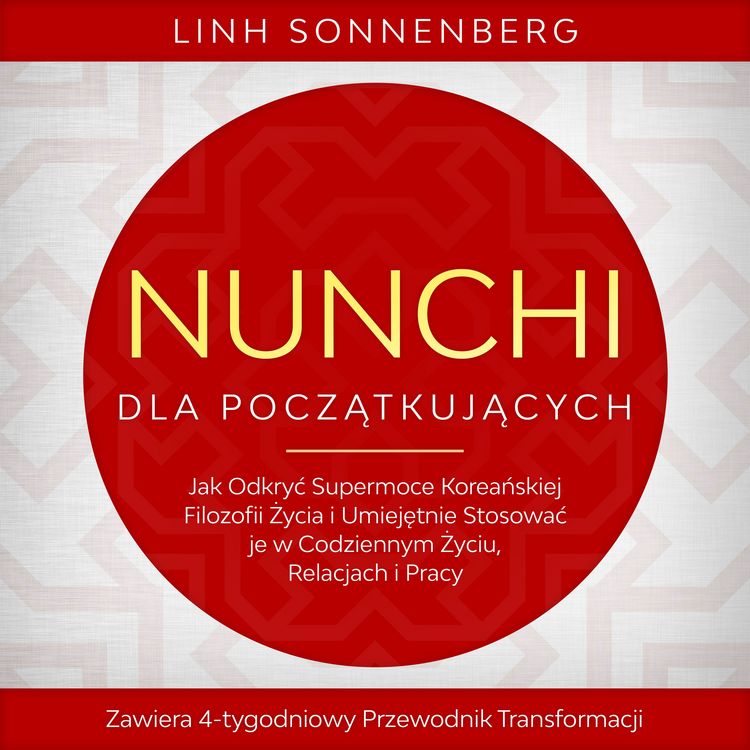 Produktbild: Nunchi dla Początkujących: Jak Odkryć Supermoce Koreańskiej Filozofii Życia i Umiejętnie Stosować je w Codziennym Życiu, Relacjach i Pracy &ndash; Zawiera 4-tygodniowy Przewodnik Transformacji