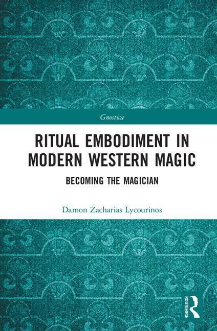 Produktbild: Lycourinos, D: Ritual Embodiment in Modern Western Magic