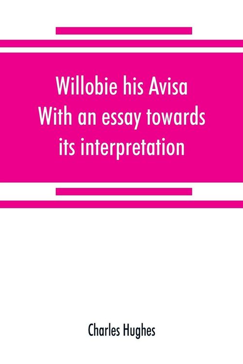 Produktbild: Willobie his Avisa, With an essay towards its interpretation