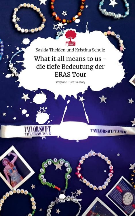 Produktbild: What it all means to us - die tiefe Bedeutung der ERAS Tour. Life is a Story - story.one