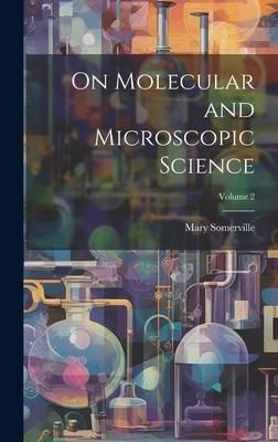 Produktbild: On Molecular and Microscopic Science; Volume 2