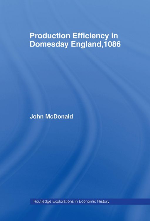 Produktbild: Production Efficiency in Domesday England, 1086